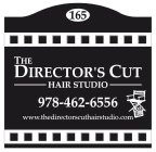 THE DIRECTORS CUT HAIR STUDIO 165 WWW. THEDIRECTORSCUTHAIRSTUDIO.COM