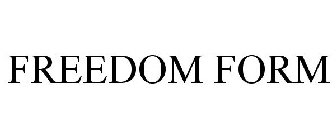 FREEDOM FORM