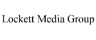 LOCKETT MEDIA GROUP