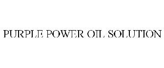 PURPLE POWER OIL SOLUTION