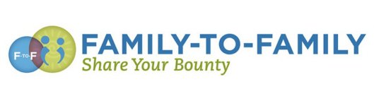 F-TO-F FAMILY-TO-FAMILY SHARE YOUR BOUNTY