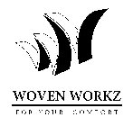 WW WOVEN WORKZ FOR YOUR COMFORT