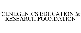 CENEGENICS EDUCATION AND RESEARCH FOUNDATION