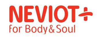 NEVIOT+ FOR BODY&SOUL