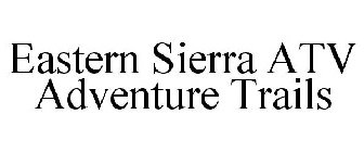 EASTERN SIERRA ATV ADVENTURE TRAILS