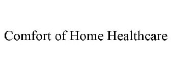 COMFORT OF HOME HEALTHCARE