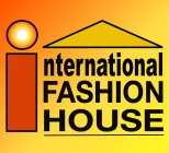 INTERNATIONAL FASHION HOUSE