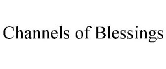 CHANNELS OF BLESSINGS