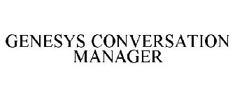GENESYS CONVERSATION MANAGER