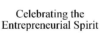 CELEBRATING THE ENTREPRENEURIAL SPIRIT