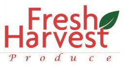 FRESH HARVEST PRODUCE