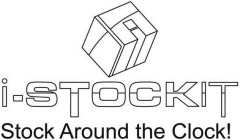 I-STOCKIT STOCK AROUND THE CLOCK!