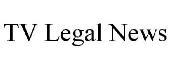 TV LEGAL NEWS