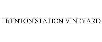 TRENTON STATION VINEYARD