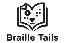 BRAILLE TAILS