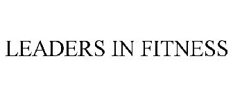 LEADERS IN FITNESS