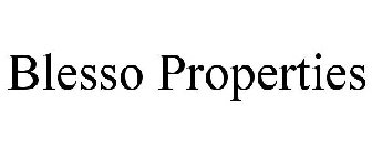 BLESSO PROPERTIES