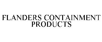 FLANDERS CONTAINMENT PRODUCTS