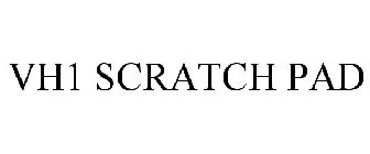 VH1 SCRATCH PAD