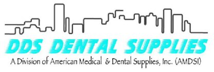 DDS DENTAL SUPPLIES A DIVISION OF AMERICAN MEDICAL & DENTAL SUPPLIES, INC. (AMDSI)