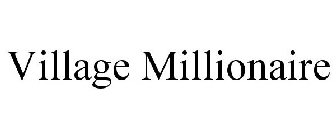 VILLAGE MILLIONAIRE