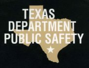 TEXAS DEPARTMENT PUBLIC SAFETY