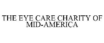 THE EYE CARE CHARITY OF MID-AMERICA
