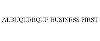 ALBUQUERQUE BUSINESS FIRST