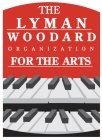 THE LYMAN WOODARD ORGANIZATION FOR THE ARTS