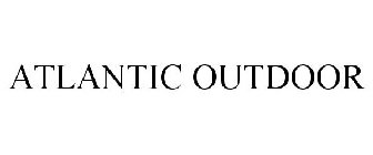 ATLANTIC OUTDOOR