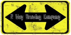 2 WAY BREWING COMPANY