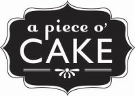 A PIECE O' CAKE