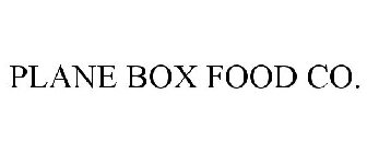PLANE BOX FOOD CO.