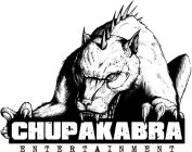 CHUPAKABRA ENTERTAINMENT