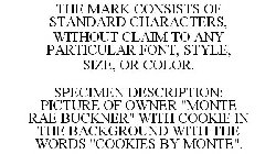 THE MARK CONSISTS OF STANDARD CHARACTERS, WITHOUT CLAIM TO ANY PARTICULAR FONT, STYLE, SIZE, OR COLOR. SPECIMEN DESCRIPTION: PICTURE OF OWNER 