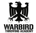 WARBIRD THROWING ACADEMY