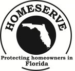 HOMESERVE PROTECTING HOMEOWNERS IN FLORIDA