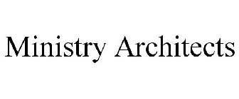MINISTRY ARCHITECTS