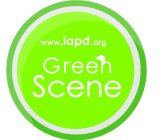 WWW.IAPD.ORG GREEN SCENE