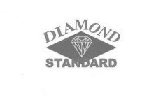 DIAMOND STANDARD