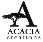 A ACACIA CREATIONS