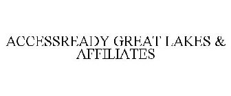 ACCESSREADY GREAT LAKES & AFFILIATES
