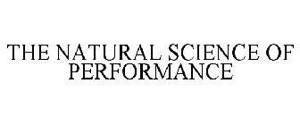 THE NATURAL SCIENCE OF PERFORMANCE