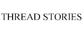 THREAD STORIES