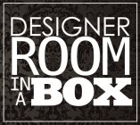 DESIGNER ROOM IN A BOX