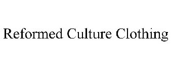 REFORMED CULTURE CLOTHING