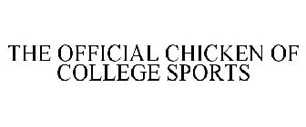 THE OFFICIAL CHICKEN OF COLLEGE SPORTS