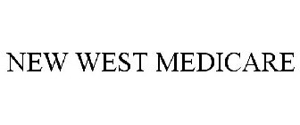 NEW WEST MEDICARE