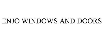 ENJO WINDOWS AND DOORS