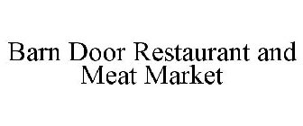 BARNDOOR RESTAURANT & MEAT MARKET